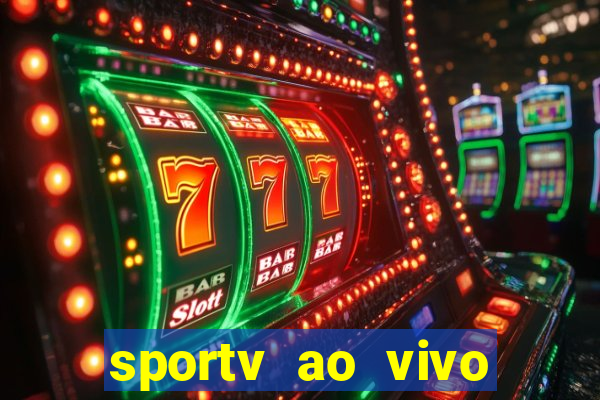 sportv ao vivo mega canais